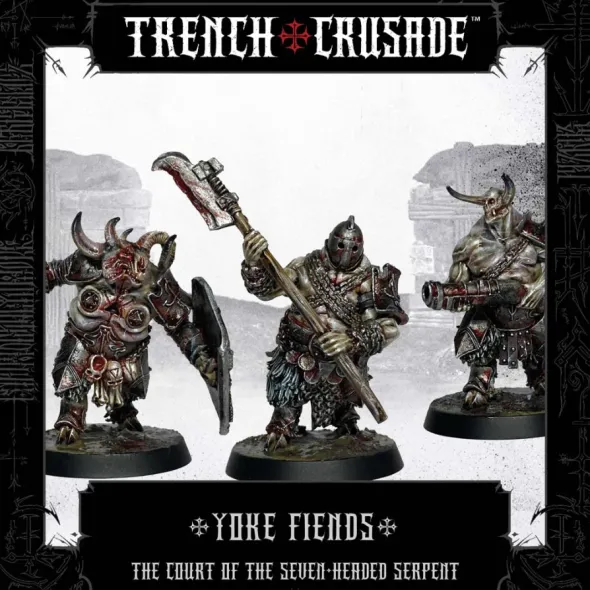 Trench Crusade - Court of the Seven-Headed Serpent - Yoke Fiends