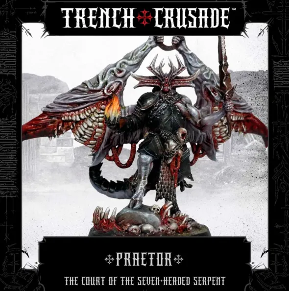 Trench Crusade - Court of the Seven-Headed Serpent - Praetor