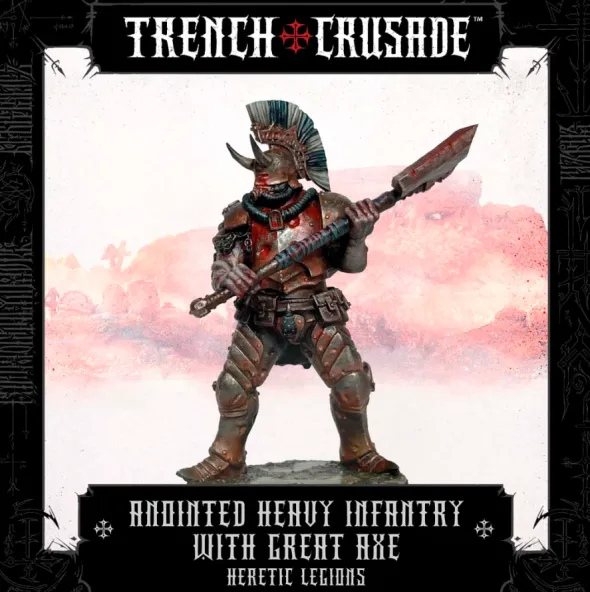 Trench Crusade - Heretic Legions - Anointed Heavy Infantry with Great Axe