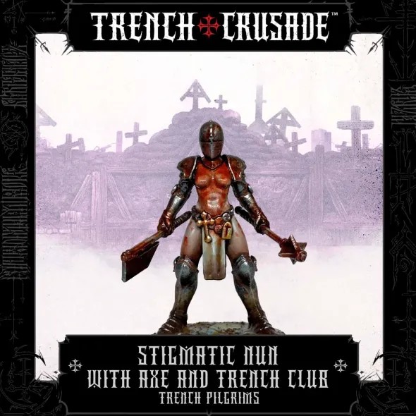 Trench Crusade - Trench Pilgrims - Stigmatic Nun with Axe and Trench Club