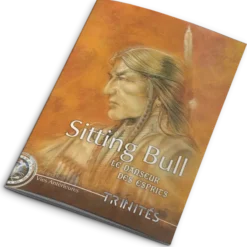 Trinités - Sitting Bull : Le Danseur des Esprits