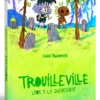 Trouilleville - Livre 1 : La Silencieuse