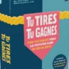 Tu Tires Tu Gagnes