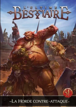 Ultime Bestiaire : La Horde contre-attaque