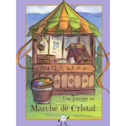 Une journée au marché de cristal