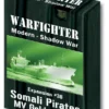 Warfighter Shadow War Exp 36 - MV Golden Nori Somali Pirates