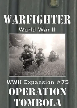 Warfighter WWII Expansion 75 - Operation Tombola