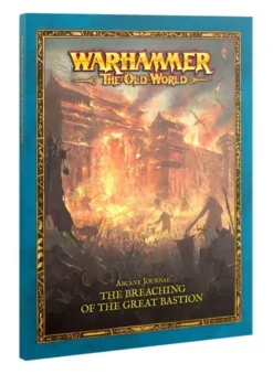 Warhammer - The Old World : Arcane Journal - The Breaching of the Great Bastion