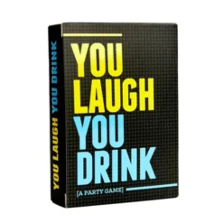 You Laugh You Drink