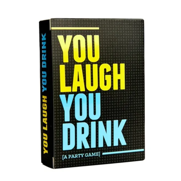You Laugh You Drink